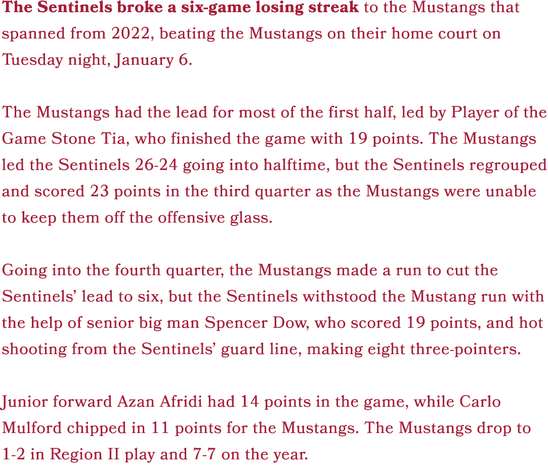 The Sentinels broke a six game losing streak to the Mustangs that spanned from 2022, beating the Mustangs on their ho...