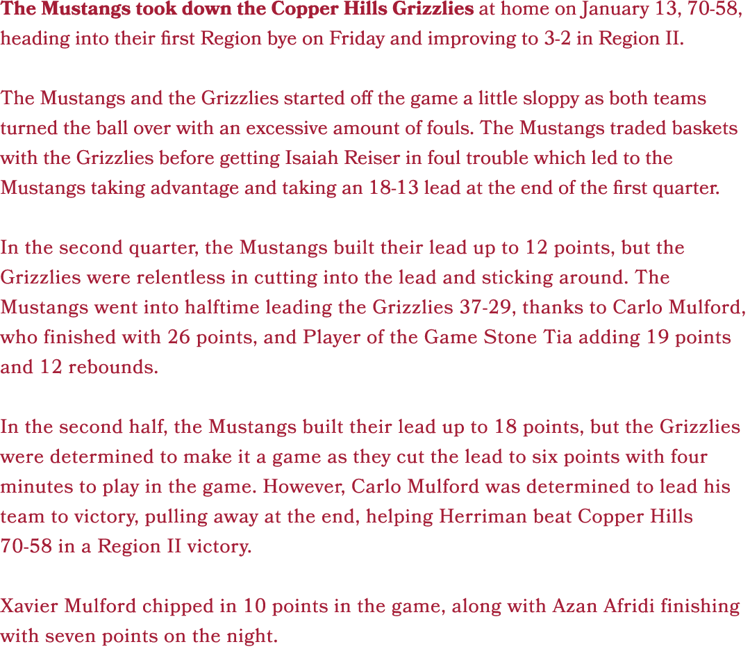 The Mustangs took down the Copper Hills Grizzlies at home on January 13, 70 58, heading into their first Region bye o...