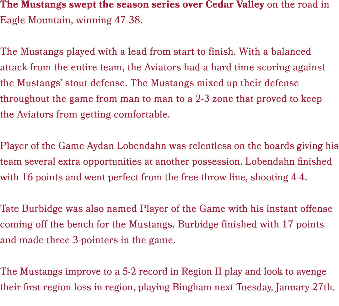 The Mustangs swept the season series over Cedar Valley on the road in Eagle Mountain, winning 47 38. The Mustangs pla...