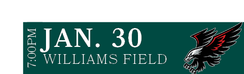 WILLIAMS FIELD,JAN. 30,7:00P