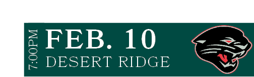 DESERT RIDGE,FEB. 10,7:00P