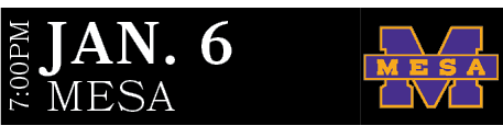 MESA,JAN. 6,7:00P