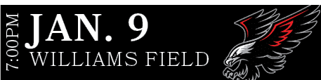 WILLIAMS FIELD,JAN. 9,7:00P