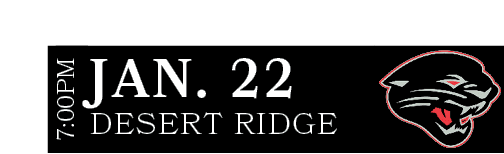 DESERT RIDGE,JAN. 22,7:00P