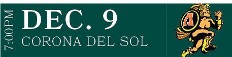 CORONA DEL SOL,DEC. 9,7:00P