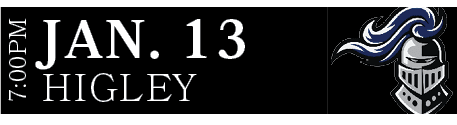 HIGLEY,JAN. 13,7:00P
