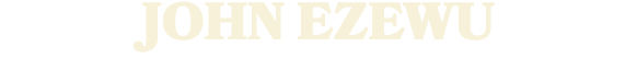 JOHN EZEWU