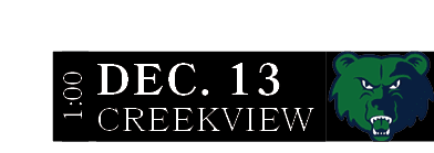 CREEKVIEW,DEC. 13,1:00