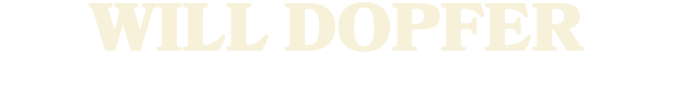 WILL DOPFER