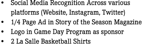 • Social Media Recognition Across various platforms (Website, Instagram, Twitter) • 1/4 Page Ad in Story of the Seaso...