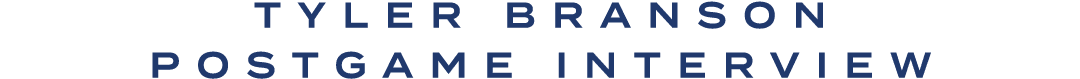 Tyler Branson postgame Interview