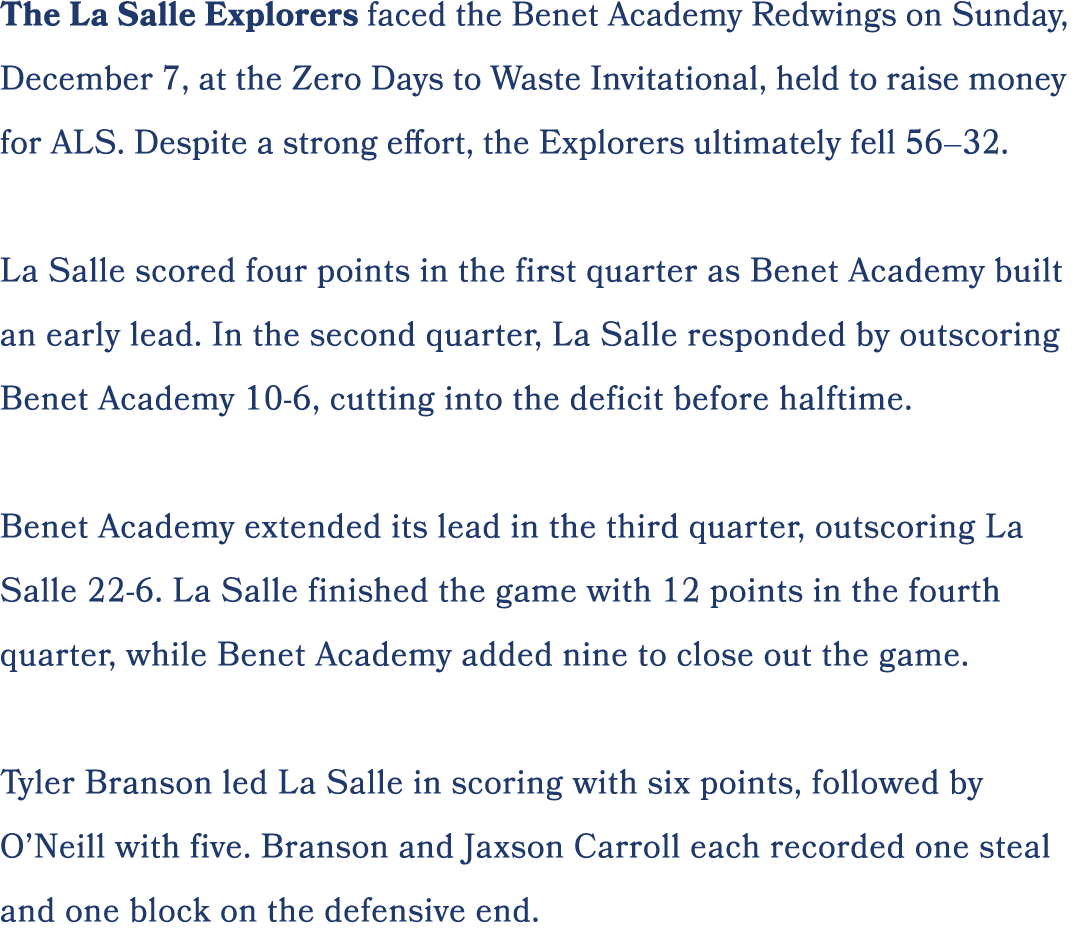 The La Salle Explorers faced the Benet Academy Redwings on Sunday, December 7, at the Zero Days to Waste Invitational...