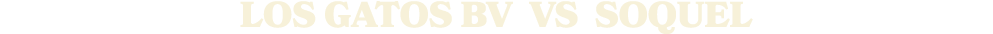 LOS GATOS BV vs Soquel 