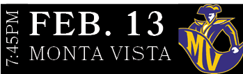 Monta Vista,FEB. 13,7:45P