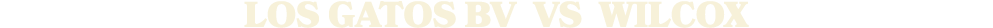 LOS GATOS BV vs Wilcox