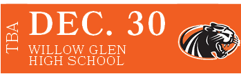 Willow Glen High School,DEC. 30,TB