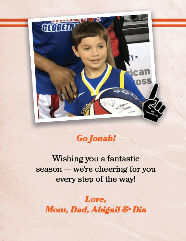 Go Jonah! Wishing you a fantastic season — we’re cheering for you every step of the way! Love, Mom, Dad, Abigail & Di