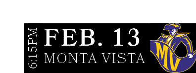 Monta Vista,FEB. 13,6:15P