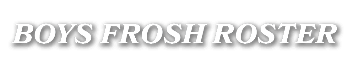 BOYS FROSH ROSTER