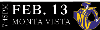 Monta Vista,FEB. 13,7:45P