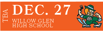 Willow Glen High School,DEC. 27,TB