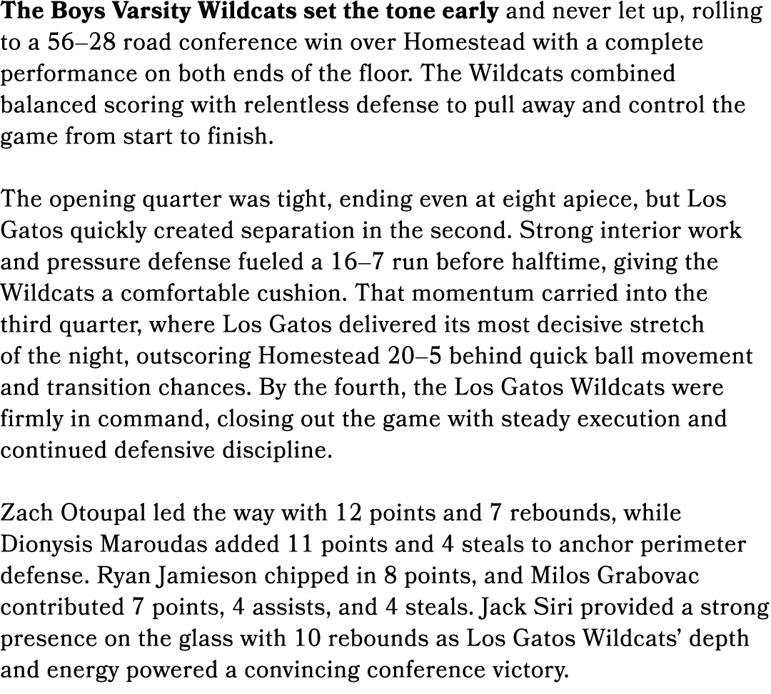 The Boys Varsity Wildcats set the tone early and never let up, rolling to a 56–28 road conference win over Homestead ...