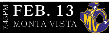 Monta Vista,FEB. 13,7:45P