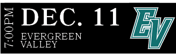 Evergreen Valley,DEC. 11,7:00P