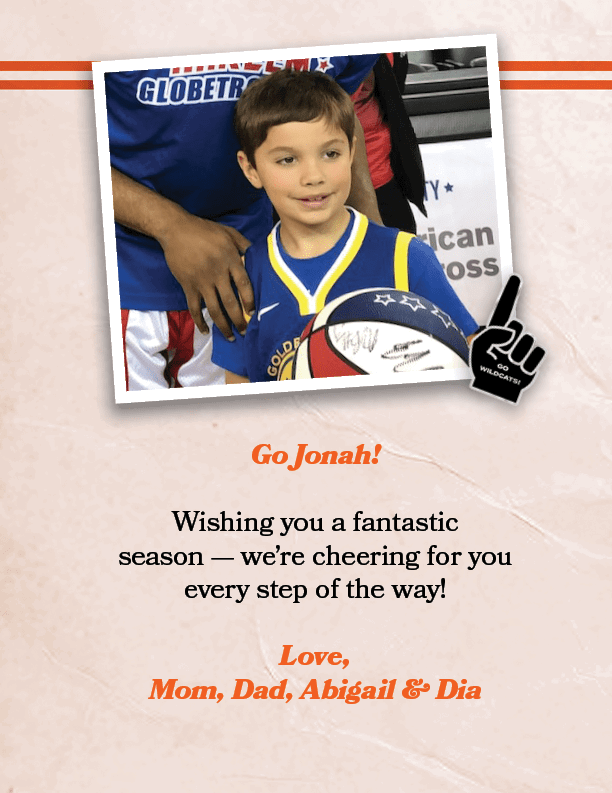 Go Jonah! Wishing you a fantastic season — we’re cheering for you every step of the way! Love, Mom, Dad, Abigail & Di