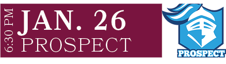 PROSPECT,JAN. 26,6:30 P