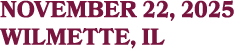 NOVEMBER 22, 2025 WILMETTE, IL