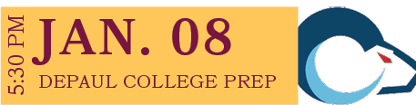 DEPAUL COLLEGE PREP,JAN. 08,5:30 P