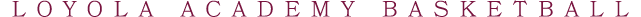 LOYOLA ACADEMY basketball