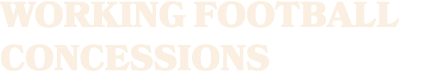 Working Football Concessions