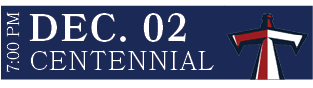 CENTENNIAL,DEC. 02,7:00 P