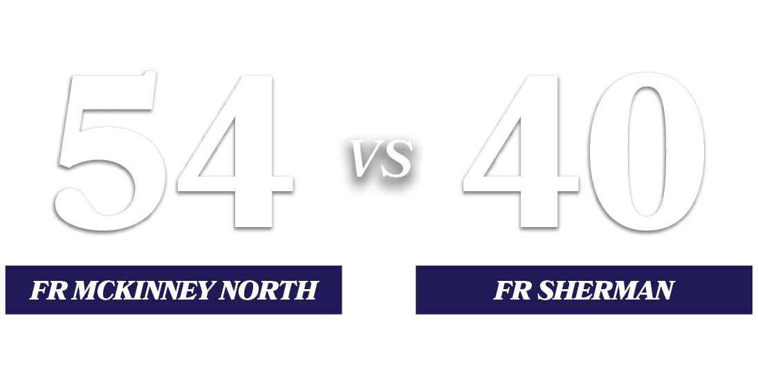 40,54,VS,FR SHERMAN,FR McKinney Nort