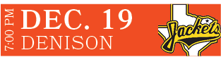 DENISON,DEC. 19,7:00 P