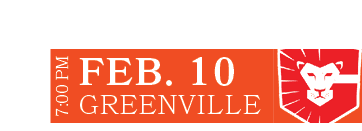 GREENVILLE,FEB. 10,7:00 P