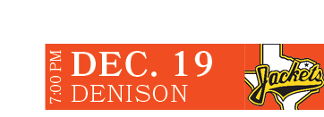 DENISON,DEC. 19,7:00 P