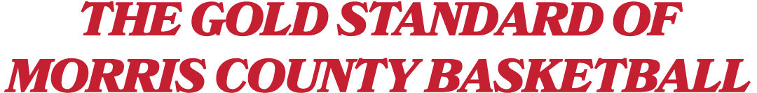 The Gold Standard of Morris County Basketball