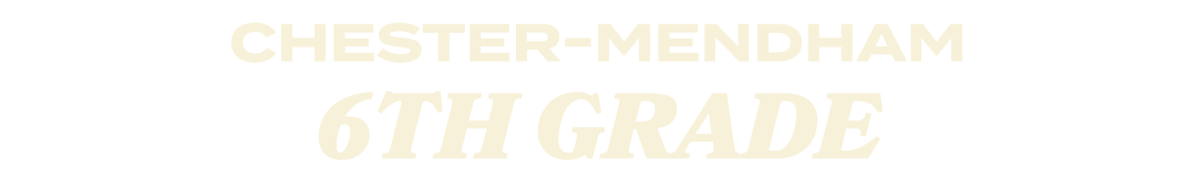 Chester Mendham 6th Grade