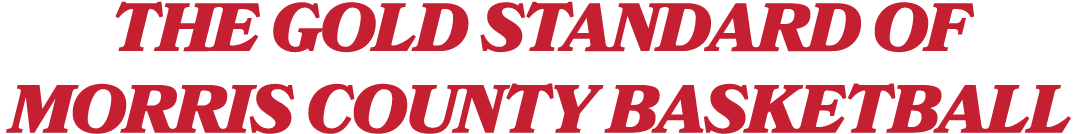 The Gold Standard of Morris County Basketball