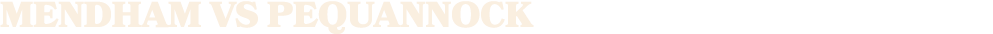 MENDHAM vs pequannock 