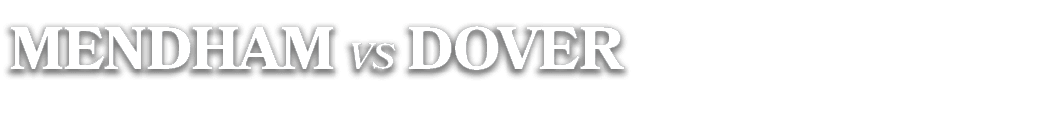 MENDHAM VS DOVER
