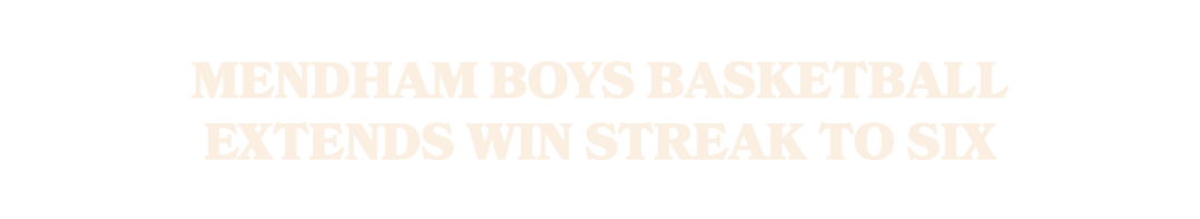 Mendham boys basketball extends win streak to six