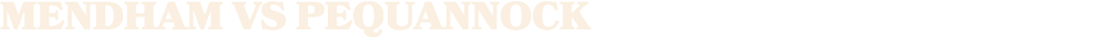 MENDHAM vs pequannock
