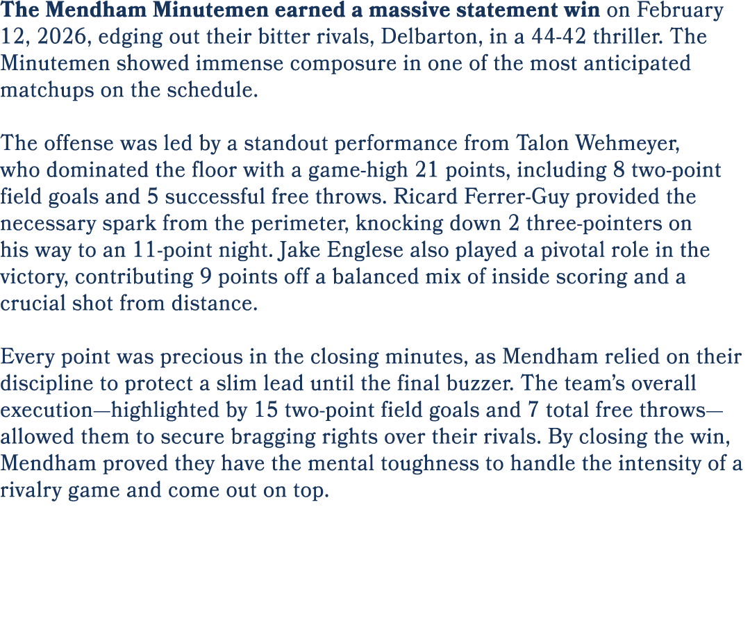 The Mendham Minutemen earned a massive statement win on February 12, 2026, edging out their bitter rivals, Delbarton,...