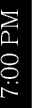 7:00 PM