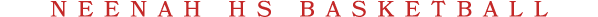 NEENAH hs BASKETBALL