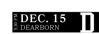 DEARBORN,DEC. 15,5:30 P